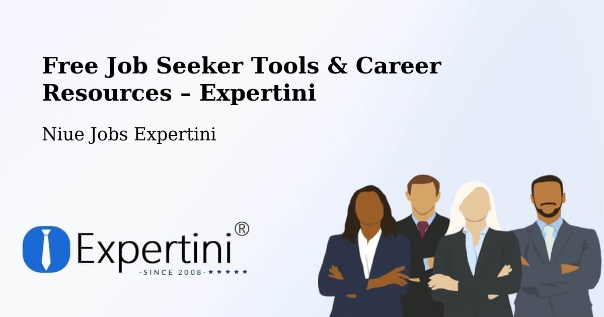 Free Job Seeker Tools & Career Resources – Alofi Township - Alofi Township, Niue Jobs Expertini